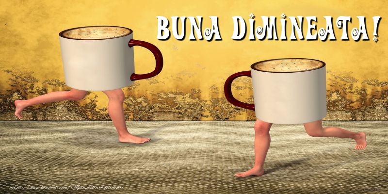 Buna dimineata!
