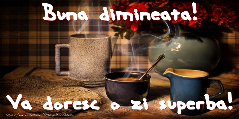 Buna dimineata! Te iubesc!