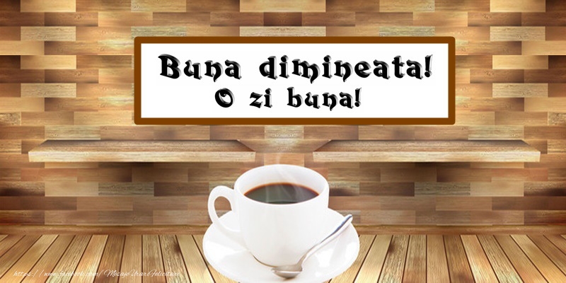 Buna dimineata prieteni!