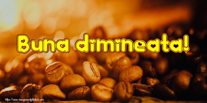 Buna dimineata!