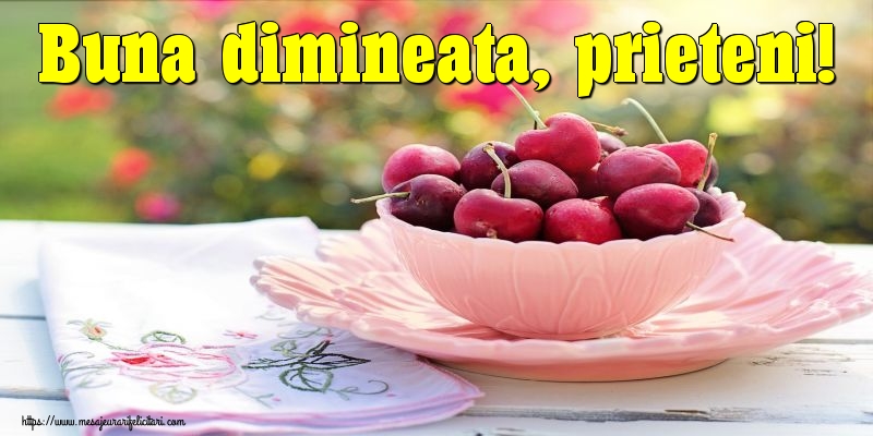 Buna dimineata, prieteni!