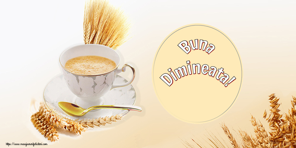 Felicitari de buna dimineata - Buna Dimineata! - mesajeurarifelicitari.com