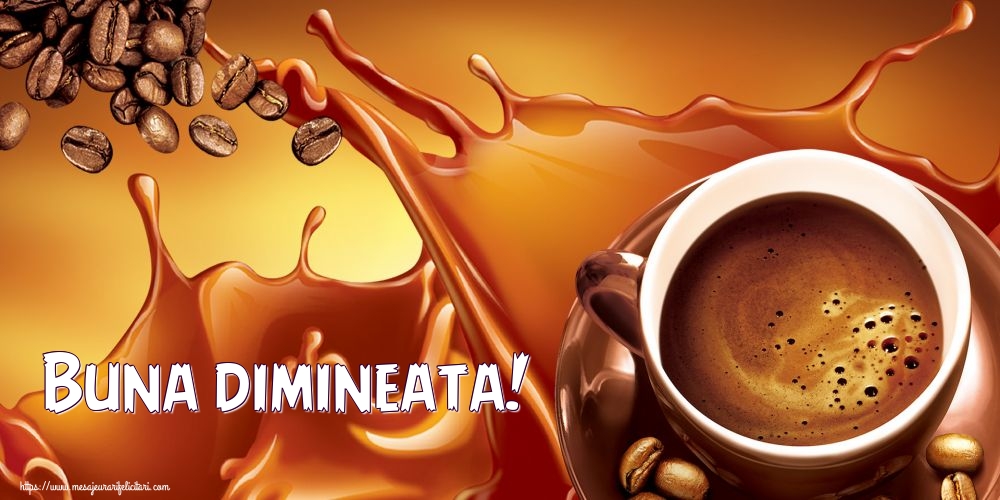 Felicitari de buna dimineata - Buna dimineata! - mesajeurarifelicitari.com