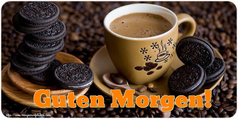 Buna dimineata in Germana - Guten Morgen!