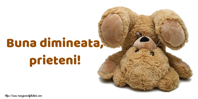 Felicitari de buna dimineata - Buna dimineata, prieteni! - mesajeurarifelicitari.com