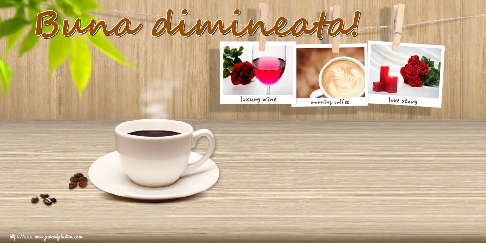 Felicitari de buna dimineata - Buna dimineata! - mesajeurarifelicitari.com