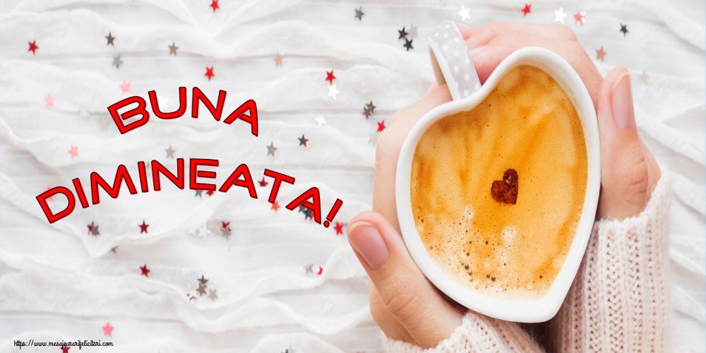 Felicitari de buna dimineata - Buna Dimineata! - mesajeurarifelicitari.com