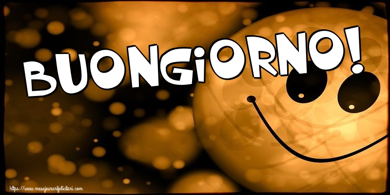Felicitari de buna dimineata - Buongiorno! - mesajeurarifelicitari.com