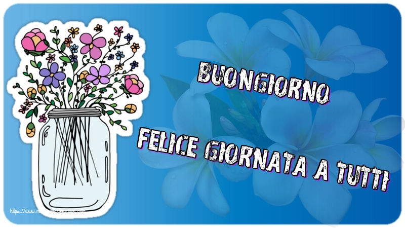 Buna dimineata Buongiorno! Felice giornata a tutti!