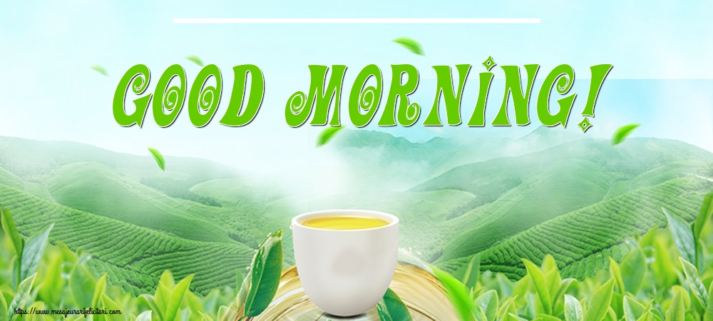 Felicitari de buna dimineata in Engleza - Good Morning!
