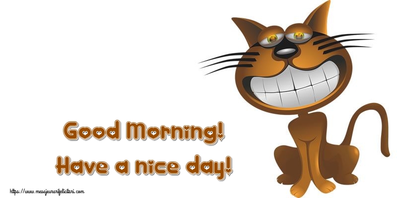 Felicitari de buna dimineata in Engleza - Good Morning! Have a nice day!