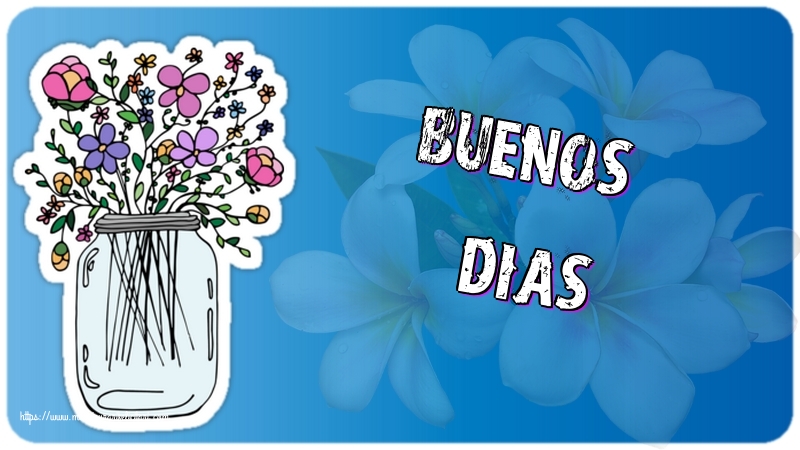 Felicitari de buna dimineata - Buenos Dias! - mesajeurarifelicitari.com