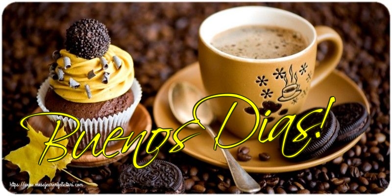 Felicitari de buna dimineata - Buenos Dias! - mesajeurarifelicitari.com