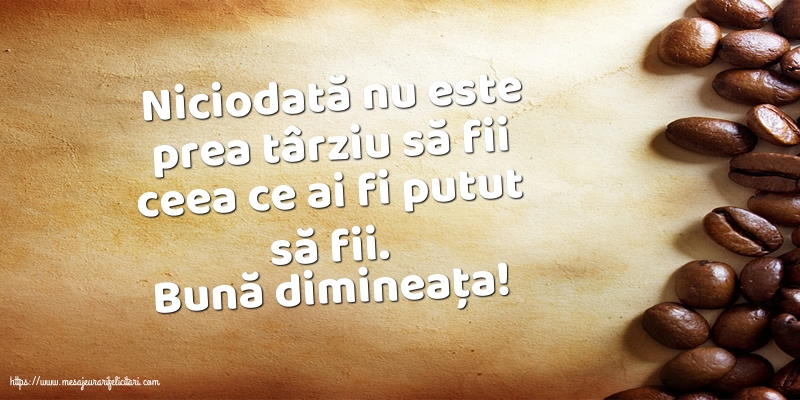 Buna dimineata Bună dimineața!
