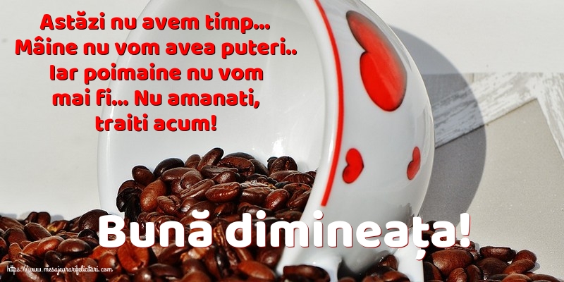 Buna dimineata Bună dimineața!