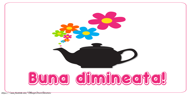 Buna dimineata!