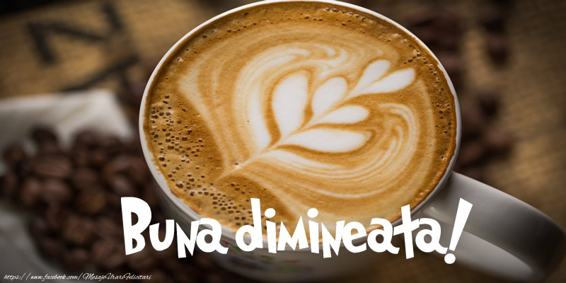 Buna dimineata!