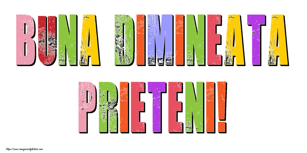 Felicitari de buna dimineata - Buna dimineata, prieteni! - mesajeurarifelicitari.com