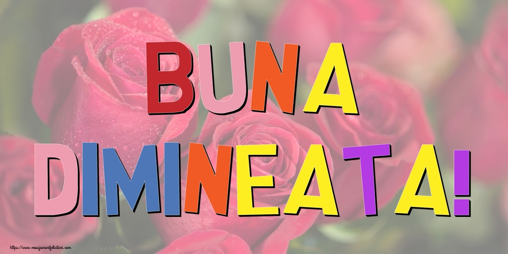 Felicitari de buna dimineata - Buna Dimineata! - mesajeurarifelicitari.com