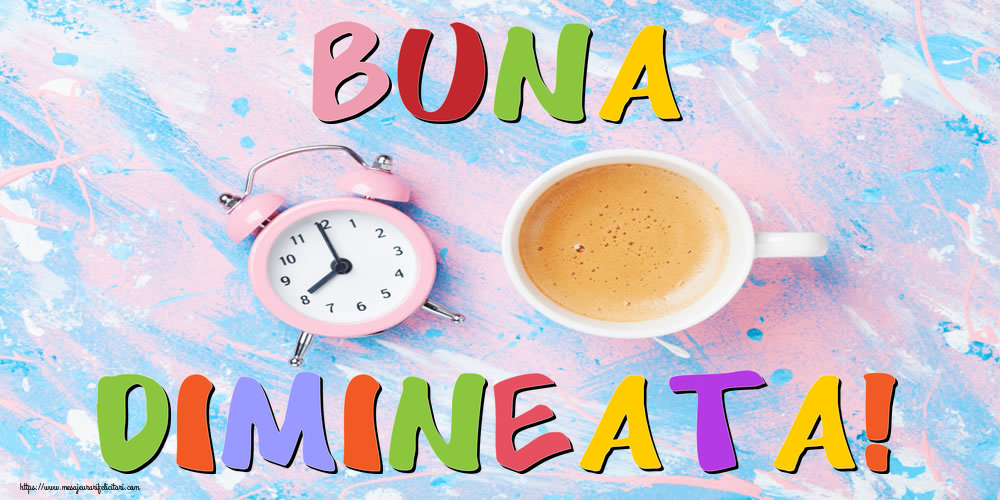 Buna Dimineata!