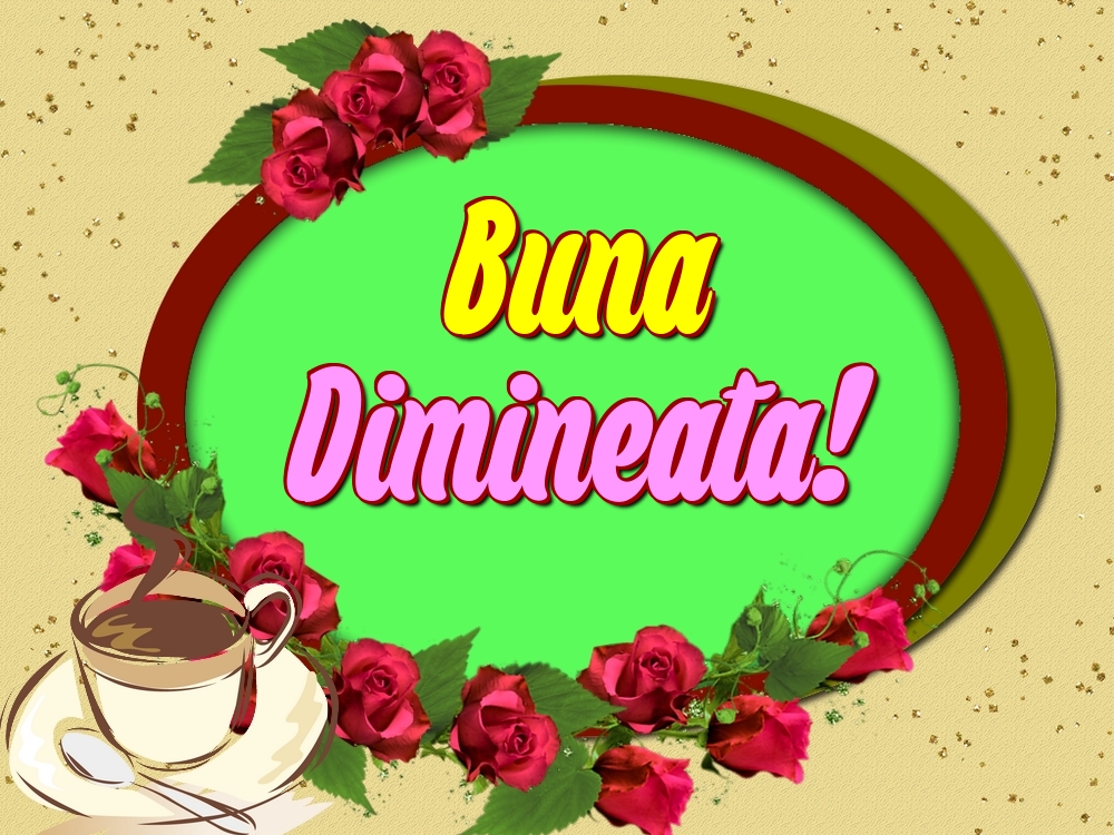 Buna Dimineata!