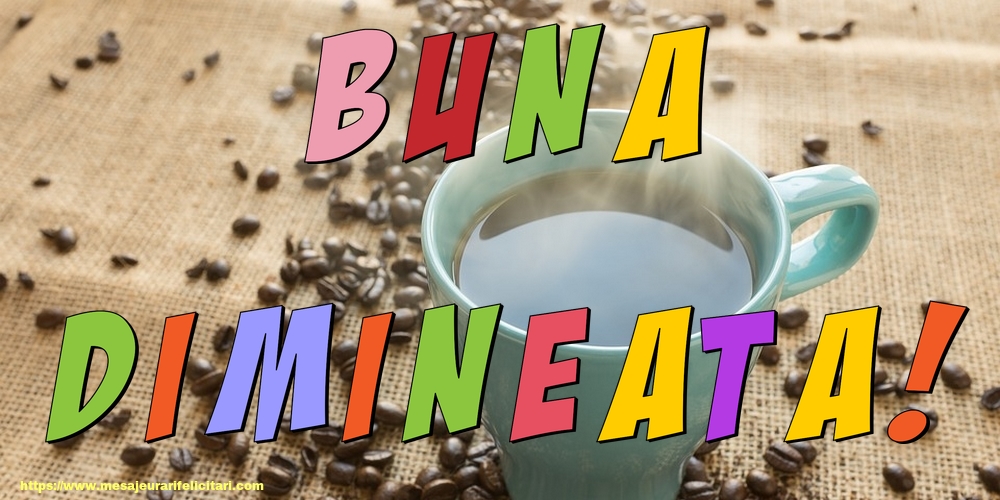 Buna Dimineata!