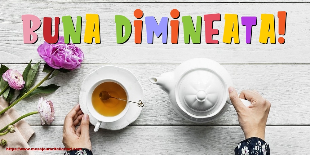 Felicitari de buna dimineata - Buna dimineata! - mesajeurarifelicitari.com