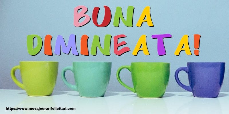 Buna Dimineata!