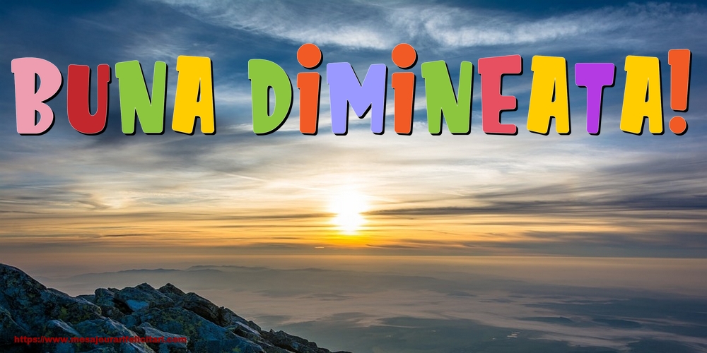 Felicitari de buna dimineata - Buna dimineata! - mesajeurarifelicitari.com