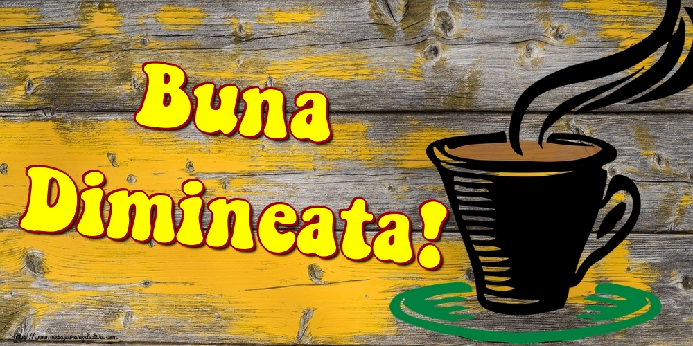 Felicitari de buna dimineata - Buna Dimineata! - mesajeurarifelicitari.com