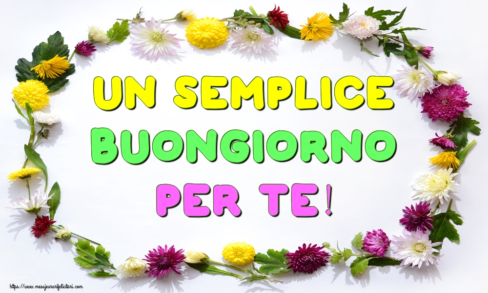 Felicitari de buna dimineata - Un semplice buongiorno per te! - mesajeurarifelicitari.com