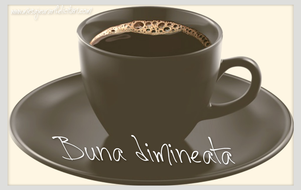 Buna dimineata !