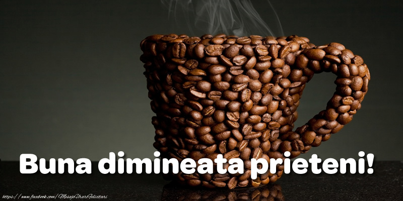 Buna dimineata prieteni!