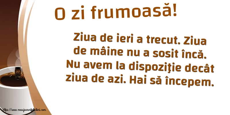 O zi frumoasă!