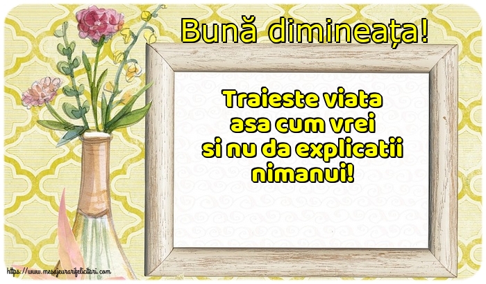 Buna dimineata Bună dimineața!