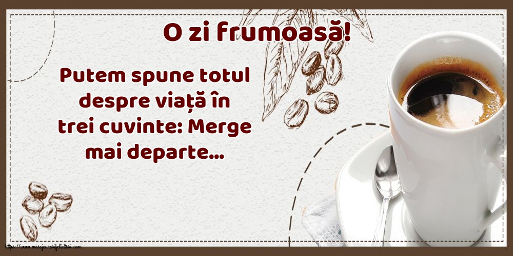 Buna dimineata O zi frumoasă!