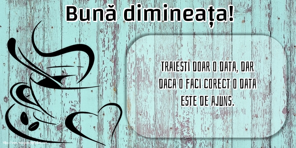 Bună dimineața!