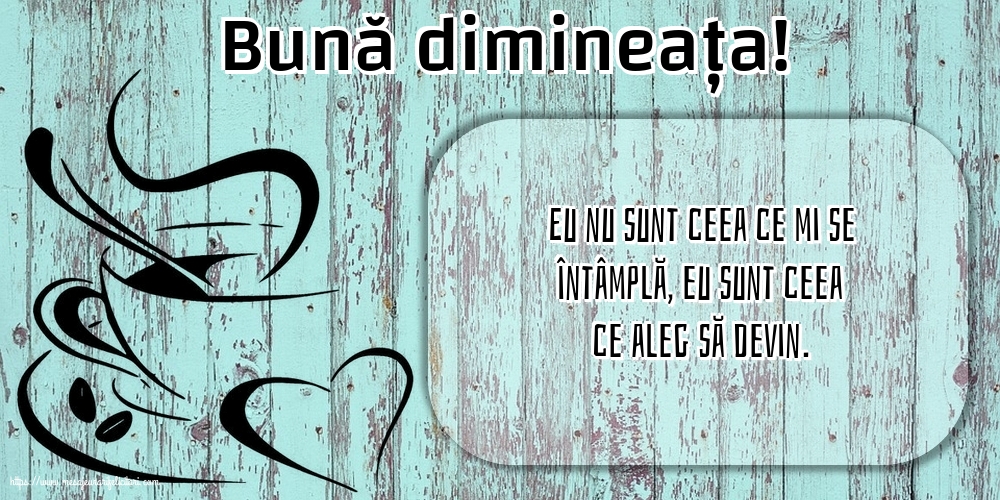 Buna dimineata Bună dimineața!