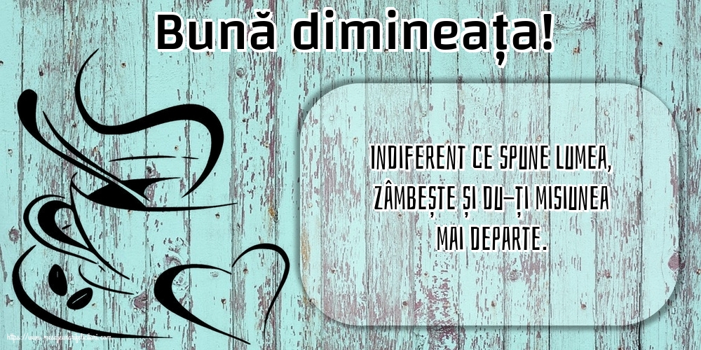 Buna dimineata Bună dimineața!
