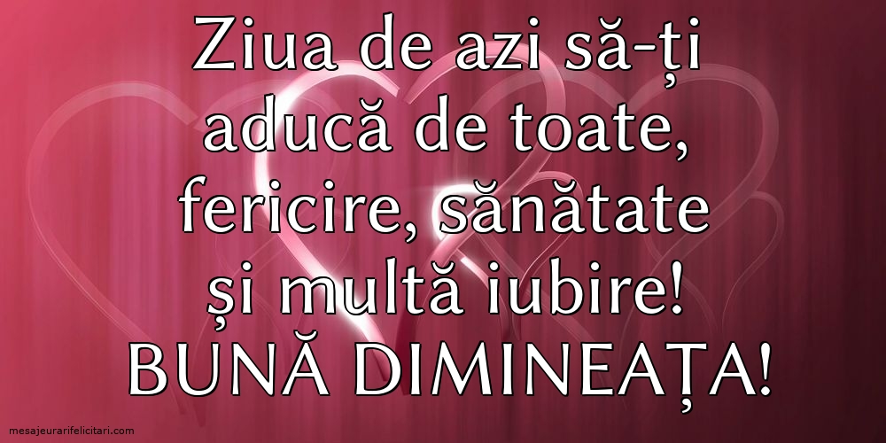 Felicitari de buna dimineata - Bună dimineața! - mesajeurarifelicitari.com