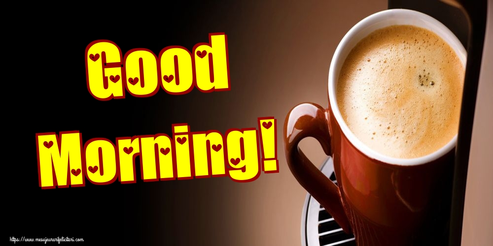 Felicitari de buna dimineata in Engleza - Good Morning!