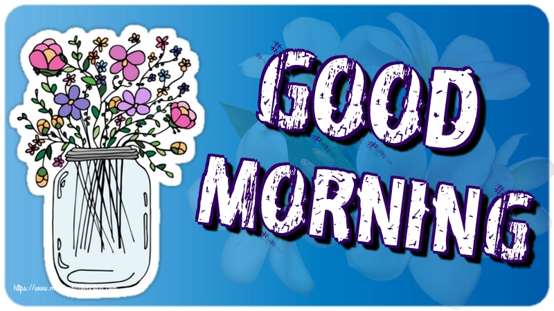 Buna dimineata Good Morning!