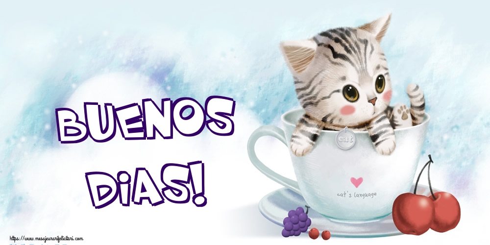 Felicitari de buna dimineata - Buenos Dias! - mesajeurarifelicitari.com