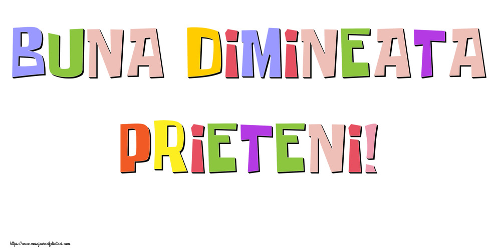 Felicitari de buna dimineata - Buna dimineata, prieteni! - mesajeurarifelicitari.com