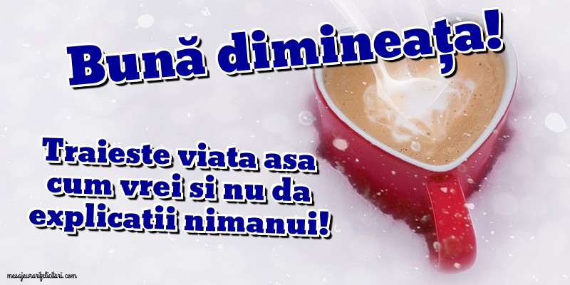 Felicitari de buna dimineata - Bună dimineața! - mesajeurarifelicitari.com