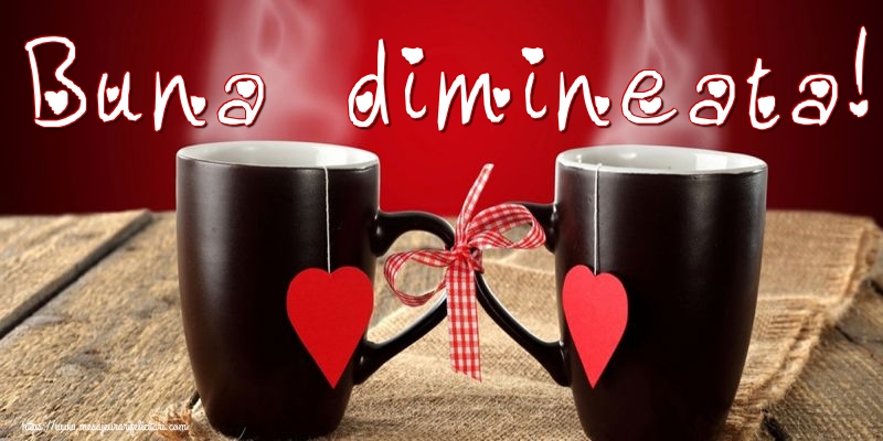 Buna dimineata!