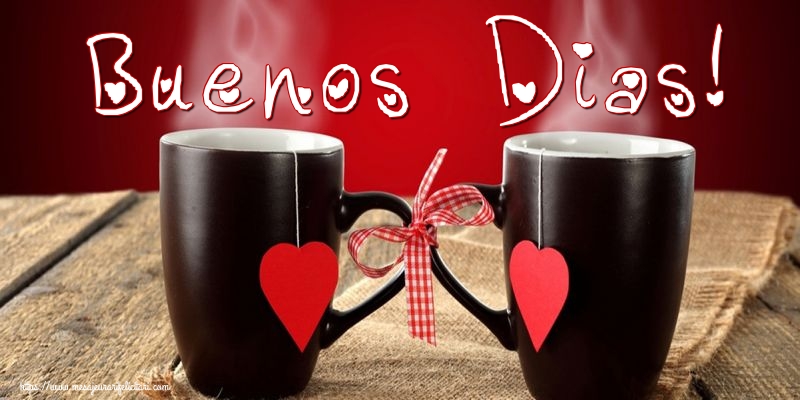 Felicitari de buna dimineata - Buenos Dias! - mesajeurarifelicitari.com