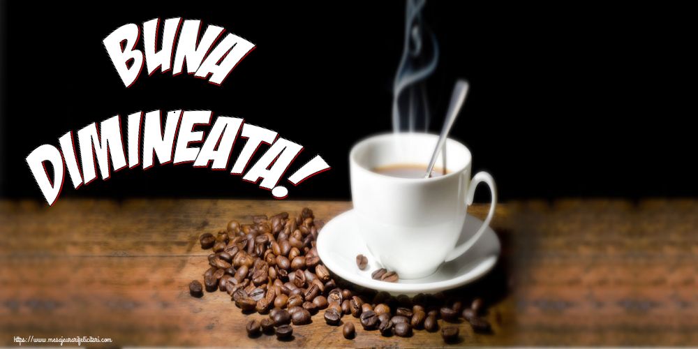 Buna Dimineata!
