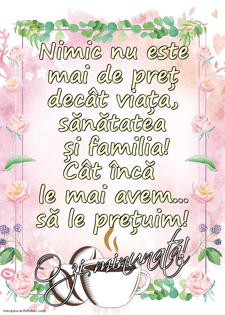 Felicitari de buna dimineata - O zi minunată! - mesajeurarifelicitari.com