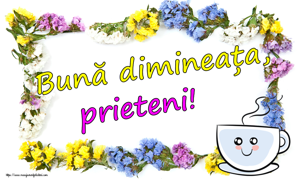 Descarca felicitarea - Felicitari de buna dimineata - ☕ Bună dimineața, prieteni! ~ cană de cafea simpatică - mesajeurarifelicitari.com